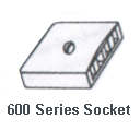[ 600 Series Socket -- old style ]
